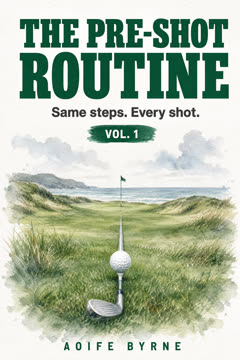 The Pre-Shot Routine, Vol. I